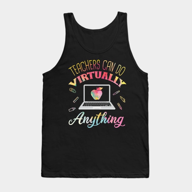 Teachers Can Do Virtually Anything Virtual Teacher Tank Top by TeddyTees